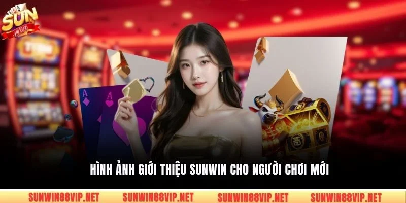 Hình ảnh giới thiệu Sunwin cho người chơi mới