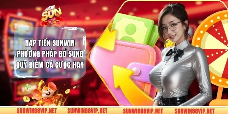 nạp tiền Sunwin